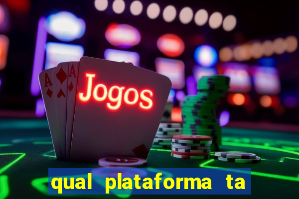 qual plataforma ta pagando mais